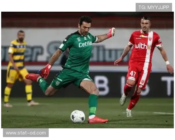 布冯本赛季加强出球调度提升防守稳定性对比以往失误减少